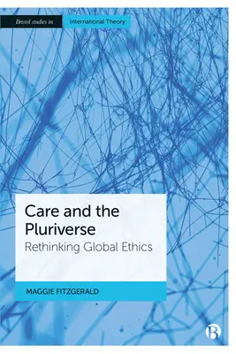 Starostlivosť a mnohorakosť: Prehodnotenie globálnej etiky - Care and the Pluriverse: Rethinking Global Ethics