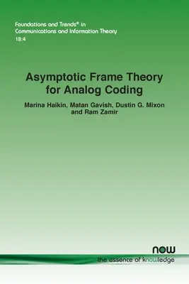 Teória asymptotických rámcov pre analógové kódovanie - Asymptotic Frame Theory for Analog Coding