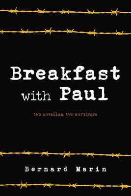 Raňajky s Paulom: Dve novely, dvaja preživší - Breakfast with Paul: Two Novellas, Two Survivors