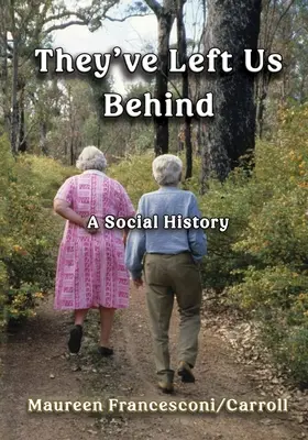 Nechali nás za sebou: Sociálne dejiny - They've Left Us Behind: A Social History
