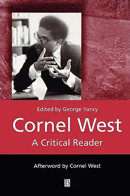 Cornel West: West: kritická čítanka - Cornel West: A Critical Reader