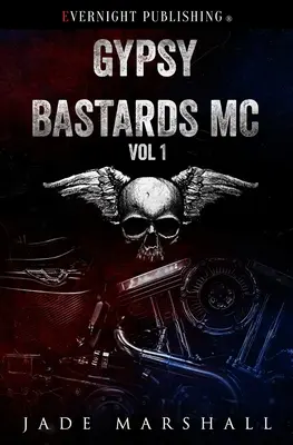 Cigánski bastardi MC: Prvý diel - Gypsy Bastards MC: Volume One