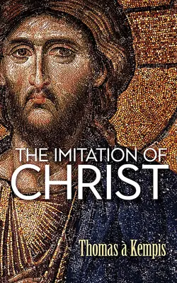 Napodobňovanie Krista - The Imitation of Christ
