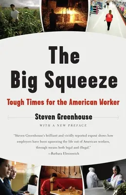 Veľké stláčanie: Ťažké časy pre amerického pracovníka - The Big Squeeze: Tough Times for the American Worker
