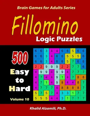 Fillomino: Logické hádanky: 500 ľahkých až ťažkých: Udržujte svoj mozog mladý - Fillomino: Logic Puzzles: 500 Easy to Hard: Keep Your Brain Young