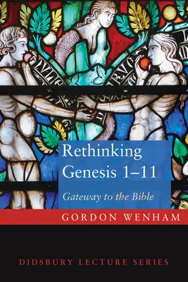 Prehodnotenie Genesis 1-11 - Rethinking Genesis 1-11