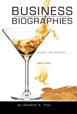 Obchodné životopisy: s nádychom: pretrepať, nemiešať... - Business Biographies: Shaken, Not Stirred ... with a Twist