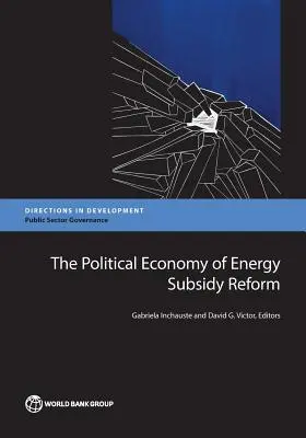 Politická ekonómia reformy energetických dotácií - The Political Economy of Energy Subsidy Reform