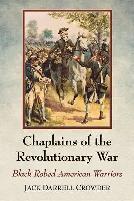 Kapláni revolučnej vojny: Americkí bojovníci v čiernych odevoch - Chaplains of the Revolutionary War: Black Robed American Warriors