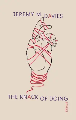 The Knack of Doing (Umenie robiť): Príbehy - The Knack of Doing: Stories