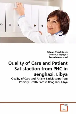 Kvalita starostlivosti a spokojnosť pacientov z PHC v Benghází, Líbya - Quality of Care and Patient Satisfaction from PHC in Benghazi, Libya