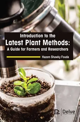 Úvod do najnovších rastlinných metód: Príručka pre poľnohospodárov a výskumníkov - Introduction to the Latest Plant Methods: A Guide for Farmers and Researchers