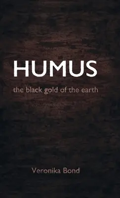 Humus: čierne zlato zeme - Humus: the black gold of the earth