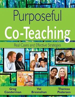 Cieľavedomé spoločné vyučovanie: skutočné prípady a účinné stratégie - Purposeful Co-Teaching: Real Cases and Effective Strategies