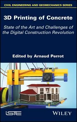 3D tlač betónu: súčasný stav a výzvy digitálnej stavebnej revolúcie - 3D Printing of Concrete: State of the Art and Challenges of the Digital Construction Revolution