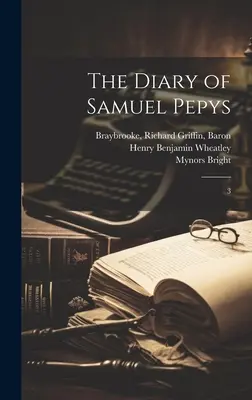 Denník Samuela Pepysa: 3 - The Diary of Samuel Pepys: 3