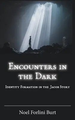 Stretnutia v tme: Formovanie identity v príbehu o Jakubovi - Encounters in the Dark: Identity Formation in the Jacob Story