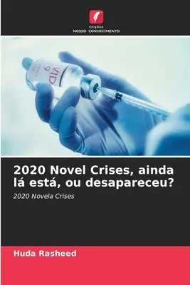 2020 Román Crises, ainda l est, ou desapareceu? - 2020 Novel Crises, ainda l est, ou desapareceu?