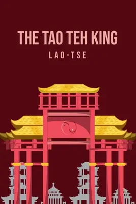 Kráľ Tao Te - The Tao Teh King