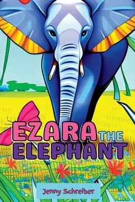 Slon Ezara: Erazara: (pre začínajúcich čitateľov): Zábavné a fascinujúce fakty o majestátnom slonovi - Ezara the Elephant: Fun and Fascinating Animal Facts about the Majestic Elephant, Beginner Reader