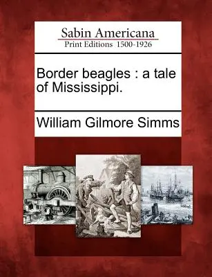 Hraniční bíglovia: príbeh z Mississippi. - Border beagles: a tale of Mississippi.