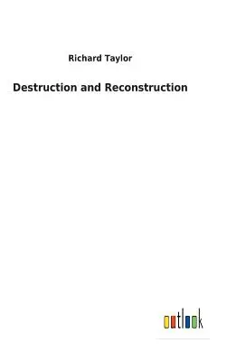 Zničenie a rekonštrukcia - Destruction and Reconstruction