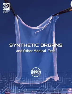 Pohodová technika 2: Syntetické orgány a iné lekárske technológie - Cool Tech 2: Synthetic Organs and Other Medical Tech