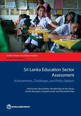 Hodnotenie vzdelávacieho sektora na Srí Lanke: Výsledky, výzvy a možnosti politiky - Sri Lanka Education Sector Assessment: Achievements, Challenges, and Policy Options