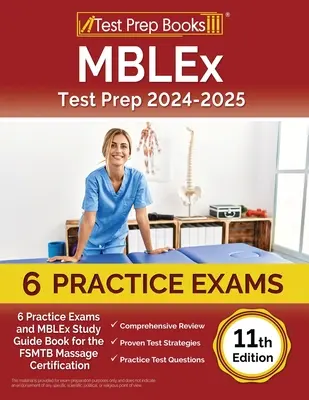 MBLEx Test Prep 2024-2025: Vydanie: 6 praktických skúšok a študijná príručka MBLEx pre certifikáciu masérov FSMTB [11. vydanie] - MBLEx Test Prep 2024-2025: 6 Practice Exams and MBLEx Study Guide Book for the FSMTB Massage Certification [11th Edition]
