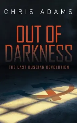 Z temnoty: Posledná ruská revolúcia - Out of Darkness: The Last Russian Revolution