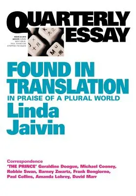 Štvrťročná esej 52, Nájdené v preklade: V chvále pluralitného sveta - Quarterly Essay 52, Found in Translation: In Praise of a Plural World
