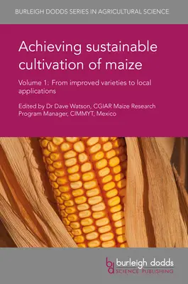 Dosiahnutie udržateľného pestovania kukurice 1. diel: Od zlepšených odrôd k miestnym aplikáciám - Achieving Sustainable Cultivation of Maize Volume 1: From Improved Varieties to Local Applications