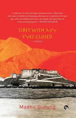 Tibet so zatvorenými očami: Príbehy - Tibet With My Eyes Closed: Stories