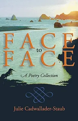 Tvárou v tvár: Básnická zbierka - Face to Face: A Poetry Collection