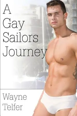 Cesta homosexuálneho námorníka - A Gay Sailor's Journey
