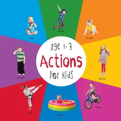 Akcie pre deti od 1 do 3 rokov (Engage Early Readers: Detské učebnice) - Actions for Kids age 1-3 (Engage Early Readers: Children's Learning Books)