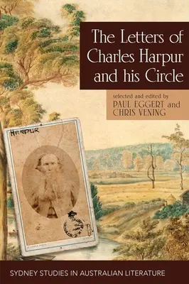 Listy Charlesa Harpura a jeho okruhu - The Letters of Charles Harpur and his Circle