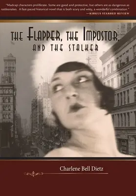 Klapka, podvodník a stalker - The Flapper, the Impostor, and the Stalker