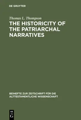 Historickosť patriarchálnych rozprávaní: Pátranie po historickom Abrahámovi - The Historicity of the Patriarchal Narratives: The Quest for the Historical Abraham