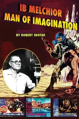 Ib Melchior: Muž predstavivosti - Ib Melchior: Man of Imagination