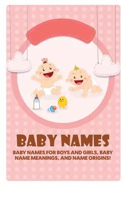 Detské mená: Meno: Detské mená pre chlapcov a dievčatá, významy detských mien a pôvod mien! - Baby Names: Baby Names for Boys and Girls, Baby Name Meanings, and Name Origins!