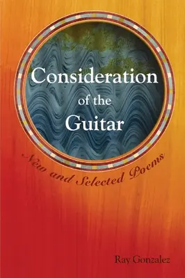 Consideration of the Guitar: Nové a vybrané básne - Consideration of the Guitar: New and Selected Poems