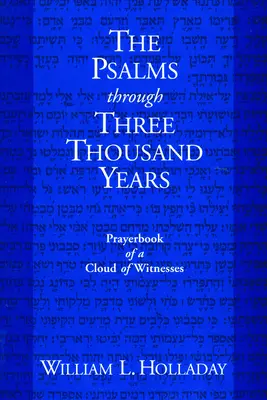 Žalmy v priebehu troch tisícročí: Modlitebník oblaku svedkov - The Psalms Through Three Thousand Years: Prayerbook of a Cloud of Witnesses