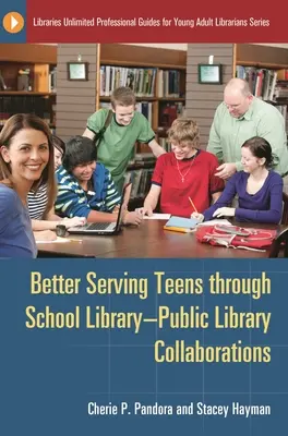 Lepšie služby tínedžerom prostredníctvom spolupráce školskej a verejnej knižnice - Better Serving Teens Through School Library-Public Library Collaborations