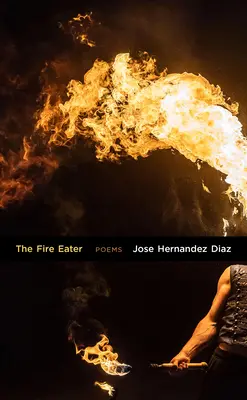 Požierač ohňa: Básne - The Fire Eater: Poems