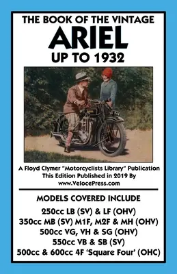 Kniha o historických vozidlách Ariel do roku 1932 - všetky modely vrátane Square Four - Book of the Vintage Ariel Up to 1932 - All Models Including Square Four