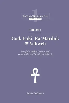 Prvá časť - Boh, Enki, Ra/Marduk a Jahve - Part One - God, Enki, Ra/Marduk & Yahweh