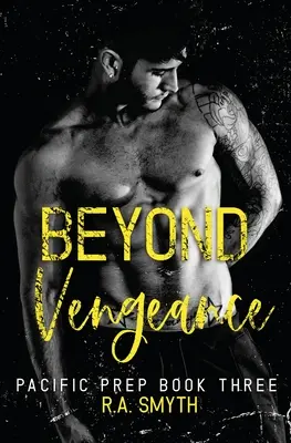 Za hranicami pomsty: Pacific Prep #3 - Beyond Vengeance: Pacific Prep #3