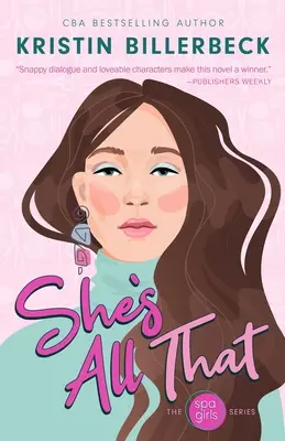 Ona je všetko: A Spa Girls Novel - She's All That: A Spa Girls Novel