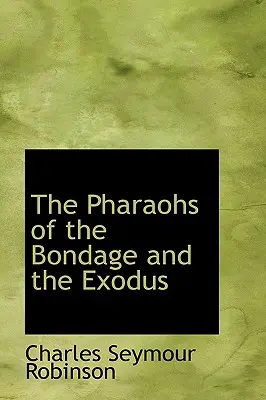 Faraóni otroctva a exodu - The Pharaohs of the Bondage and the Exodus